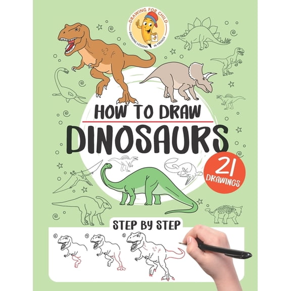 How to Draw Step by Step How to draw dinosaurs: 21 step-by-step drawings, Book 1, (Paperback)