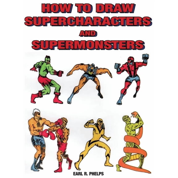 How to Draw Supercharacters and Supermonsters, (Hardcover)