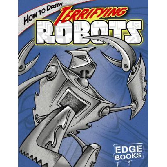 Pre-Owned How to Draw Terrifying Robots (Hardcover) 1429600802 9781429600804