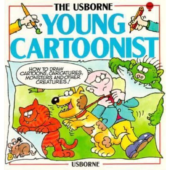 Pre-Owned Usborne Young Cartoonist How to Draw Cartoons, Caricatures, Monsters and Other Creatures (Paperback) 0746000839 9780746000830