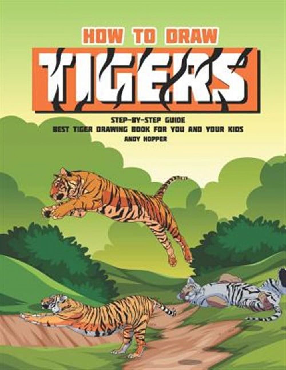 Tiger Inscap Drawing How to Draw Tigers Step-by-Step Guide: Best Tiger Drawing Book for You ...