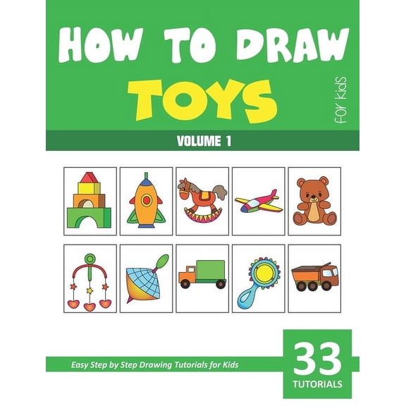 How to Draw Toys for Kids - Vol 1, (Paperback)