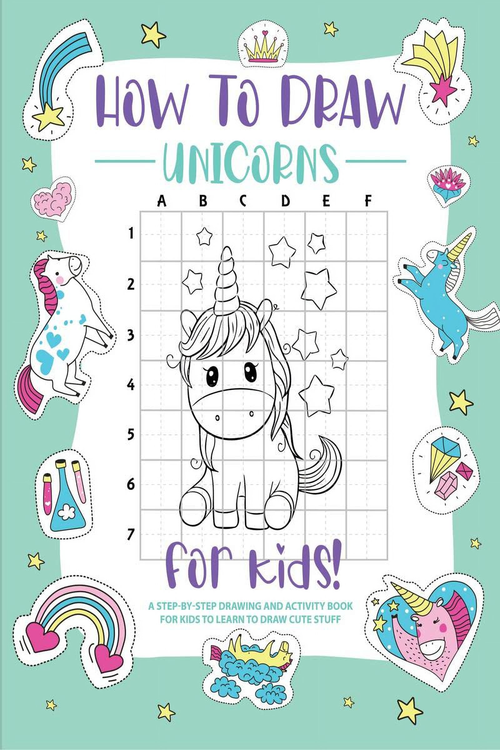 How to Draw Unicorns A StepbyStep Drawing Activity Book for Kids