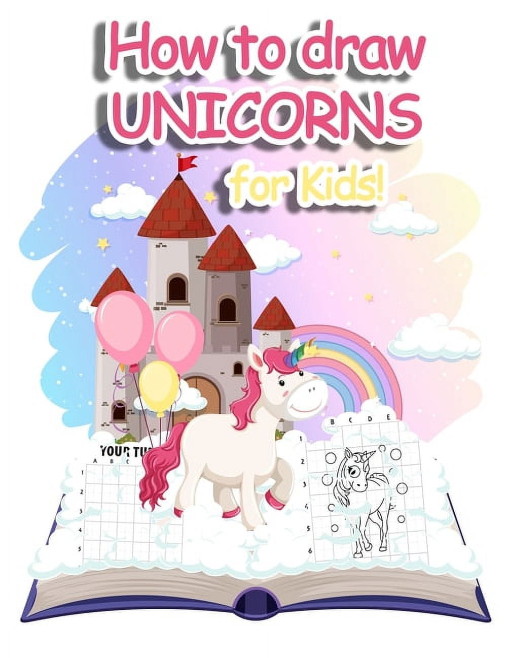 How to Draw Unicorns: A Step-by-Step Drawing and Activity Book for Kids ...