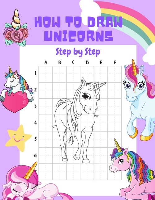 How to Draw for Kids Ages 4-8: Learn To Draw 100 Things Step-by-Step  (Unicorns, Mermaids, Animals, Monster Trucks) (How To Draw For Kids  Step-By-Step)