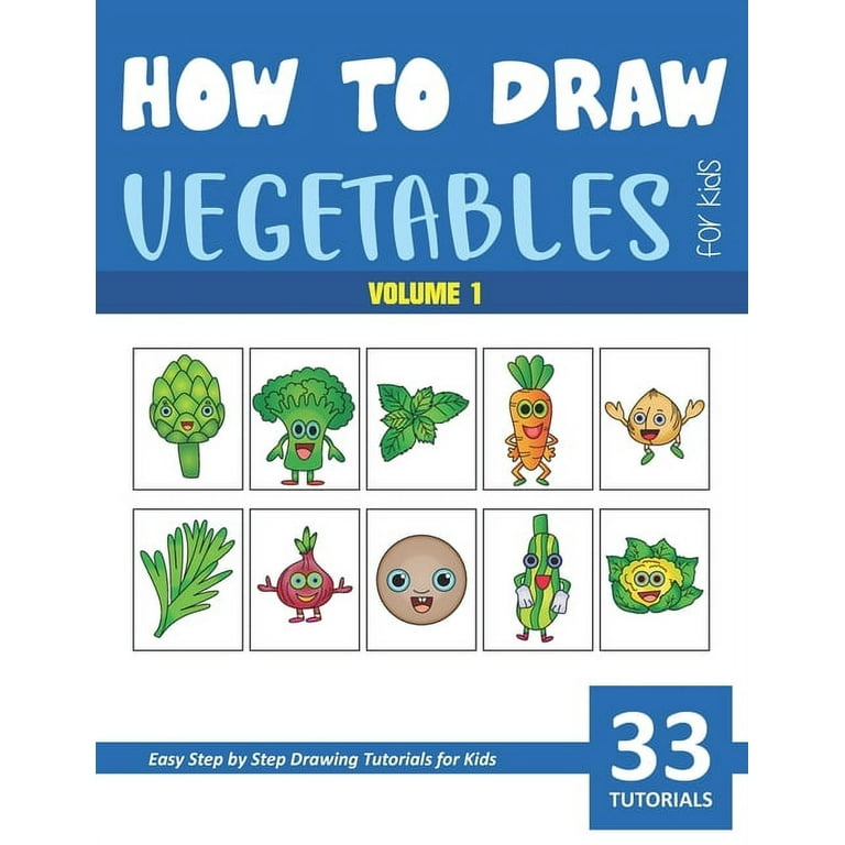 Learn How to Draw 100+ Things for Kids Ages 6-8-10-12: Easy and Simple  Drawing Book for Beginners with Vehicles, Foods, Plants, People, Magical