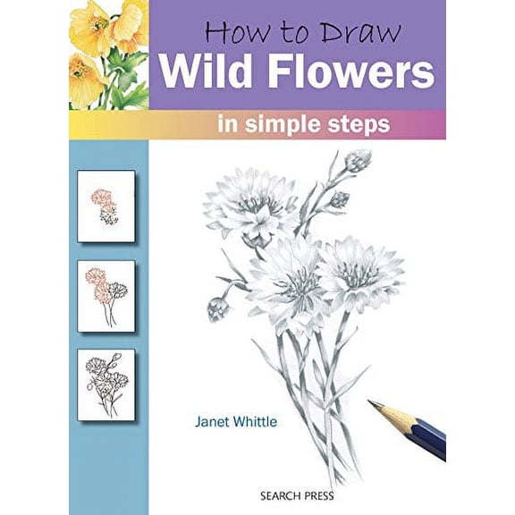 Pre-Owned How to Draw: Wild Flowers in Simple Steps (Paperback) 1844485641 9781844485642