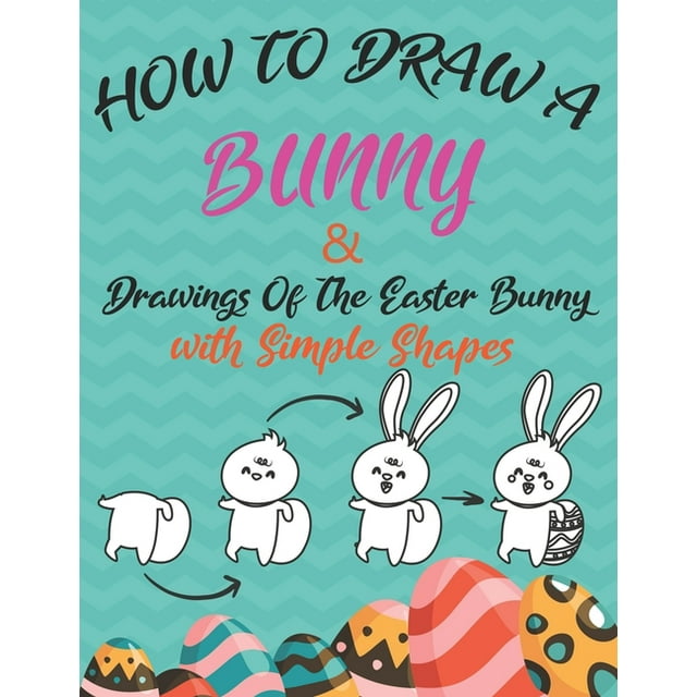 How to Draw a Bunny and drawings of the easter bunny (Drawing with