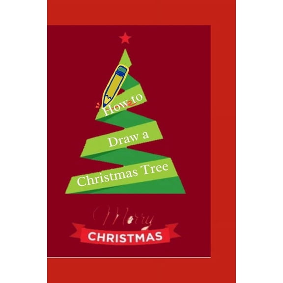 How to Draw a Christmas Tree (Paperback)