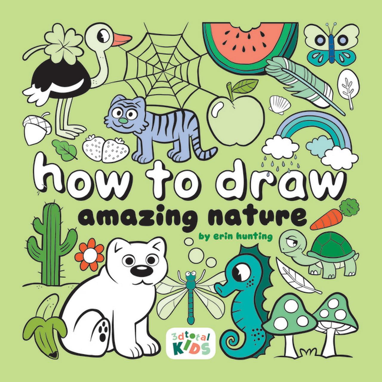 How to Draw (for Kids) How to Draw Amazing Nature: By Erin Hunting ...