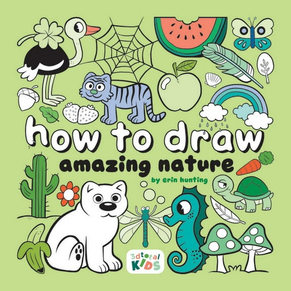 How to Draw (for Kids) How to Draw Amazing Nature: By Erin Hunting, (Paperback)