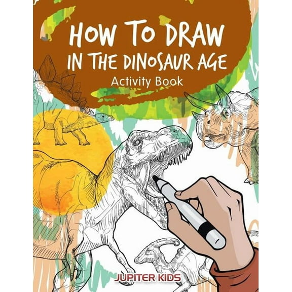 How to Draw in the Dinosaur Age Activity Book (Paperback)
