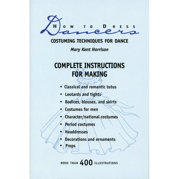 How to Dress Dancers : Costuming Techniques for Dance (Paperback)