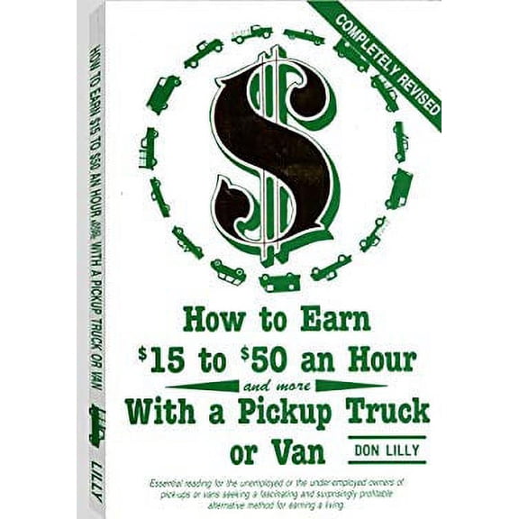 Pre-Owned How to Earn $15 to $50 an Hour with a Pickup Truck or Van (Paperback) 0910899096 9780910899093