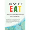 thumbnail image 1 of How to Eat : A New Proactive Diet Approach for a Better Life, 1 of 1
