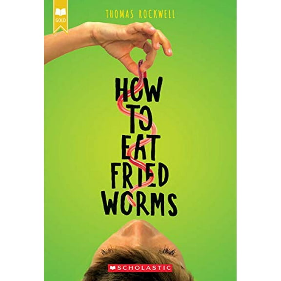 Pre-Owned How to Eat Fried Worms (Paperback) 1338565893 9781338565898