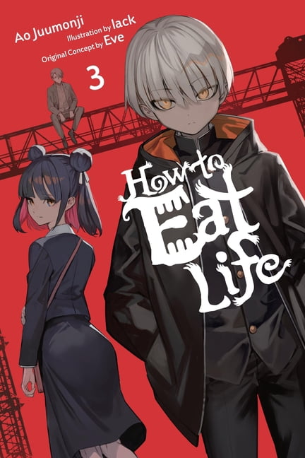 How to Eat Life How to Eat Life, Vol. 3: Volume 3, Book 3, (Paperback)