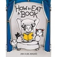 thumbnail image 1 of Pre-Owned How to Eat a Book (Hardcover) 1454945443 9781454945444, 1 of 1
