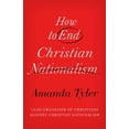 thumbnail image 1 of How to End Christian Nationalism, (Hardcover), 1 of 1
