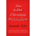 thumbnail image 1 of Pre-Owned How to End Christian Nationalism, 9781506498287, 1506498280, Hardcover,, 1 of 1