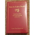 thumbnail image 1 of Pre-Owned How to Enjoy Death: Preparing to Meet Life's Final Challenge without Fear, 9781614292982, 1614292981, Paperback, Zopa Rinpoche; Lama, 1 of 1