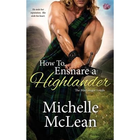How to Ensnare a Highlander (Paperback) by Michelle McLean