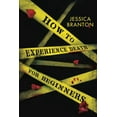thumbnail image 1 of How to Experience Death How To Experience Death For Beginners, Book 1, (Paperback), 1 of 1
