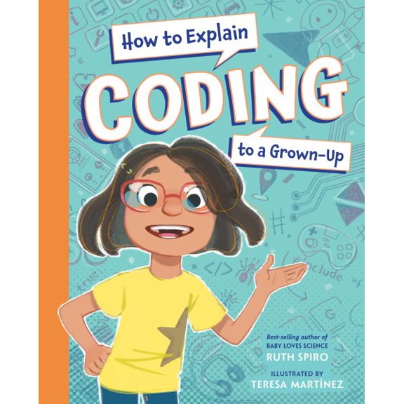 Pre-Owned How to Explain Coding to a Grown-Up (How to Explain Science) Hardcover