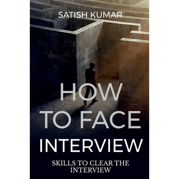 How to Face Interview Know Skill to Select in Interview, (Paperback)