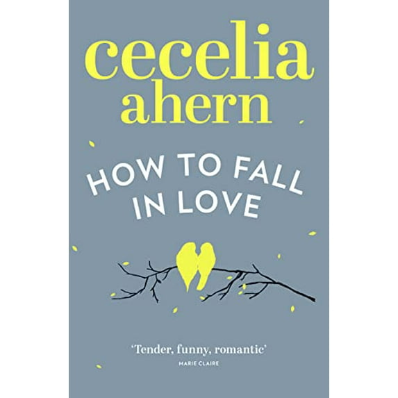 Pre-Owned Pre-Owned How to Fall in Love: An inspiring, feel-good romantic novel from the international best selling author of PS, I Love You Paperback