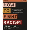 thumbnail image 1 of How to Fight Racism Study Guide: Courageous Christianity and the Journey Toward Racial Justice, (Paperback), 1 of 1