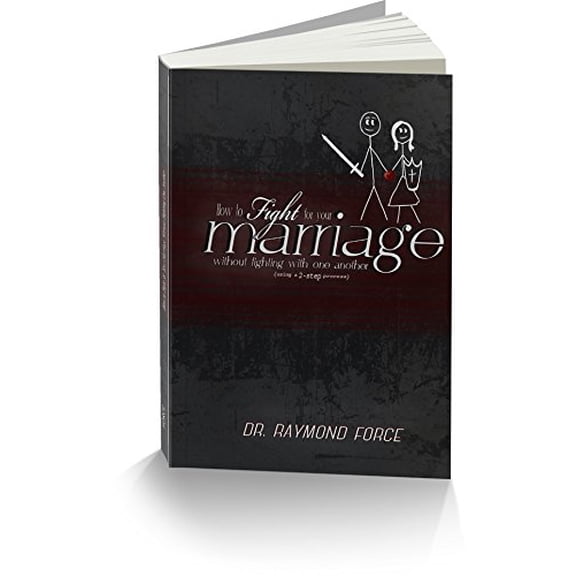 Pre-Owned How to Fight for Your Marriage Without Fighting with One Another (Using a 2-Step Process) (Paperback) 1634436288 9781634436281