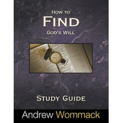 How to Find God's Will Study Guide, Paperback