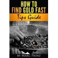 thumbnail image 1 of How to Find Gold Fast: Tips Guide (Paperback), 1 of 1