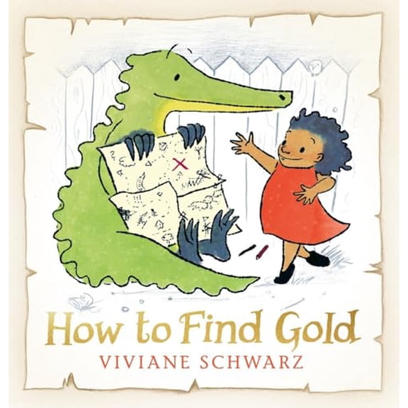Pre-Owned How to Find Gold (Hardcover) by Viviane Schwarz