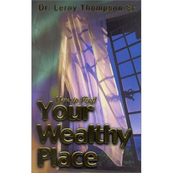 Pre-Owned How to Find Your Wealthy Place (Paperback) 0963258451 9780963258458