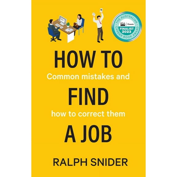 How to Find a Job: Common mistakes and how to correct them, (Paperback)