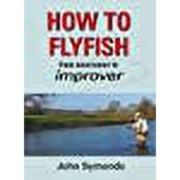 How to Flyfish John Symonds (Hardcover)