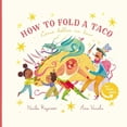 thumbnail image 1 of How to Fold a Taco: Como Doblar un Taco, (Paperback), 1 of 1
