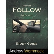 How to Follow God's Will Study Guide, (Paperback)