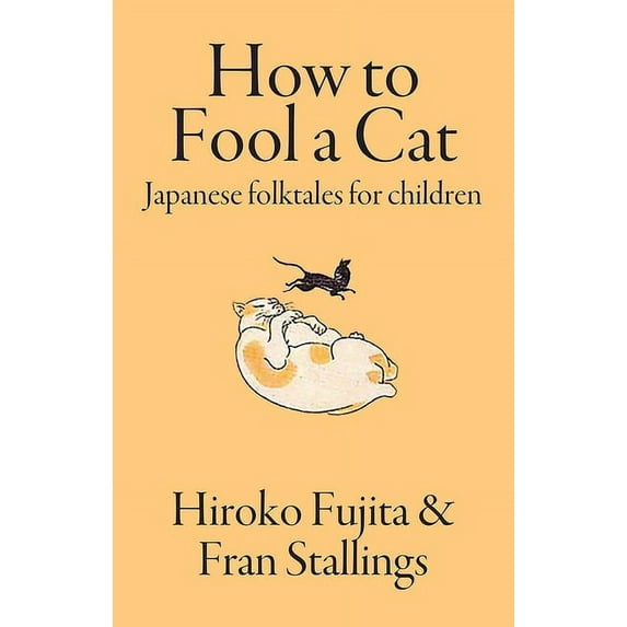 How to Fool a Cat : Japanese Folktales for Children (Paperback)