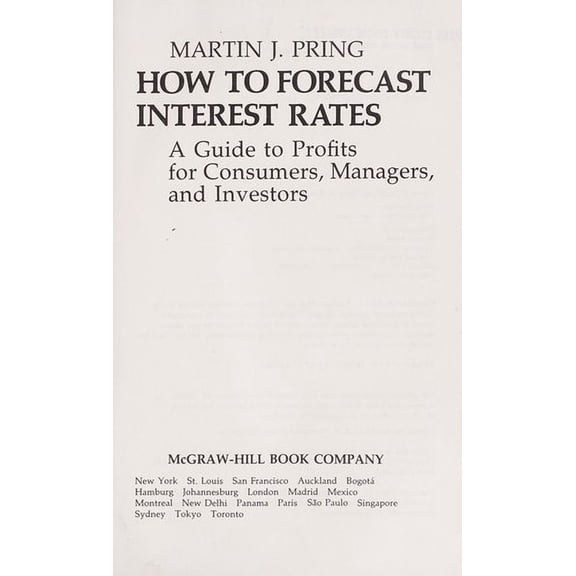Pre-Owned How to Forecast Interest Rates: A Guide to Profits for Consumers Managers, and Investors (Hardcover) 0070508658