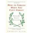 thumbnail image 1 of Pre-Owned How to Forgive When You Cant Forget Paperback Charles Klein, 1 of 1
