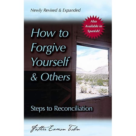 Pre-Owned How to Forgive Yourself and Others: Steps to Reconciliation Paperback