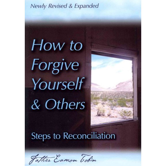 Pre-Owned How to Forgive Yourself and Others (Newly Revised and Expanded): Steps to Reconciliation (Paperback) 0764815326 9780764815324