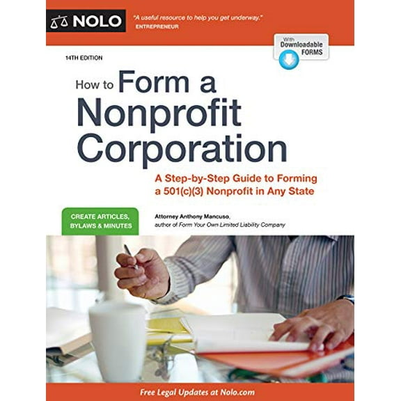 Pre-Owned How to Form a Nonprofit Corporation: A Step-By-Step Guide to Forming a 501(c)(3) Nonprofit in Any State (Paperback) 1413326412 9781413326413