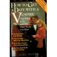 thumbnail image 1 of Pre-Owned How to Get a Date with a Vampire: And What to Do with Him Once You've Got Him (Paperback) 0809238438 9780809238439, 1 of 1