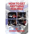 thumbnail image 1 of How to Get Anything for Free, 1 of 1