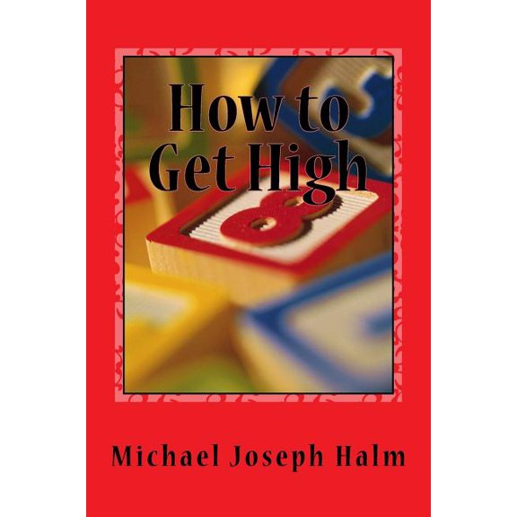 How to Get High