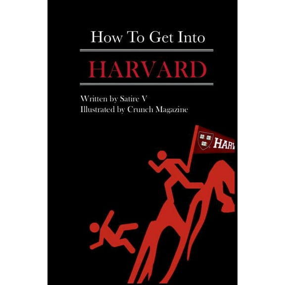 How to Get Into Harvard, (Paperback)